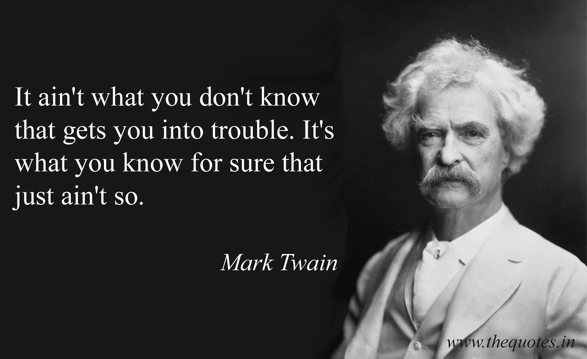 It ain't what you don't know that gets you into trouble.. - Think  Independent